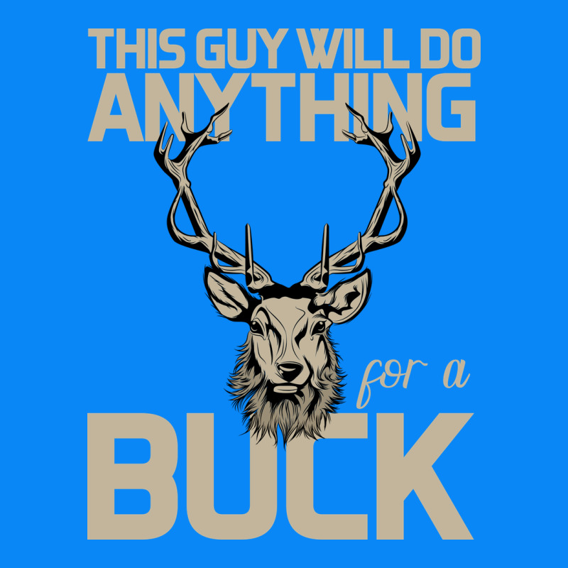 Funny Hunters Will Do Anything For A Buck Hunting Zipper Hoodie by Bettercallsaul | Teevron