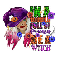 in a world full of princesses be a witch | Teevron