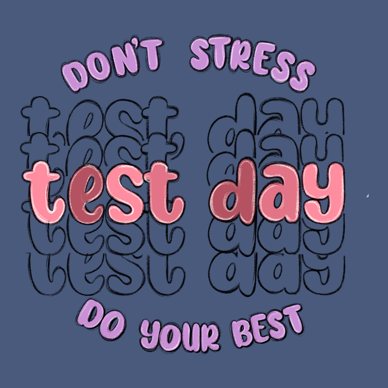 Dont Stress Test Day Do Your Best Vintage Hoodie by MaliasSmallBusiness | Teevron