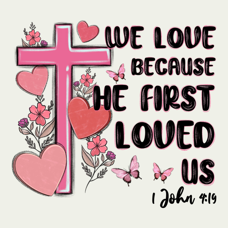 We Love Because He First Loved Us Urban Heavy Tee by MaliasSmallBusiness | Teevron
