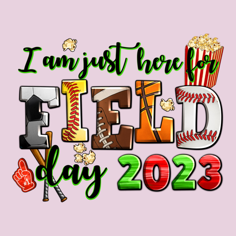 I Am Just Here For Field Day  2023 Ladies Tee by AdoDesignShop | Teevron
