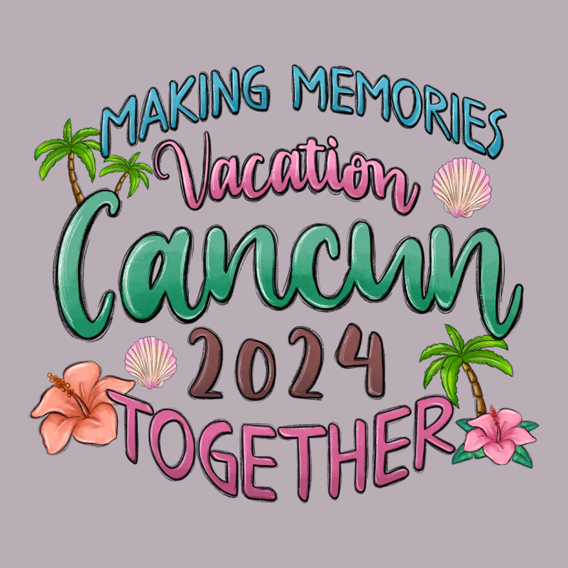 Making Memories Vacation Cancun 2024 Together Vintage Tee by MaliasSmallBusiness | Teevron