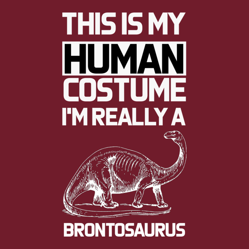 This Is My Human Costume Im Really A Brachiosaurus Zipper Hoodie by Bettercallsaul | Teevron