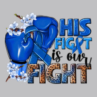 His Fight Is Our Fight Colon Cancer Blue Ribbon Classic Tee | Teevron