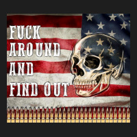 Fuck Around And Find Out Classic Tee | Teevron