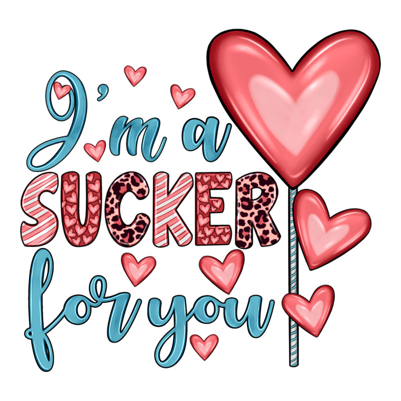 I'm A Sucker For You Premium Tee by JahusDesignShop | Teevron