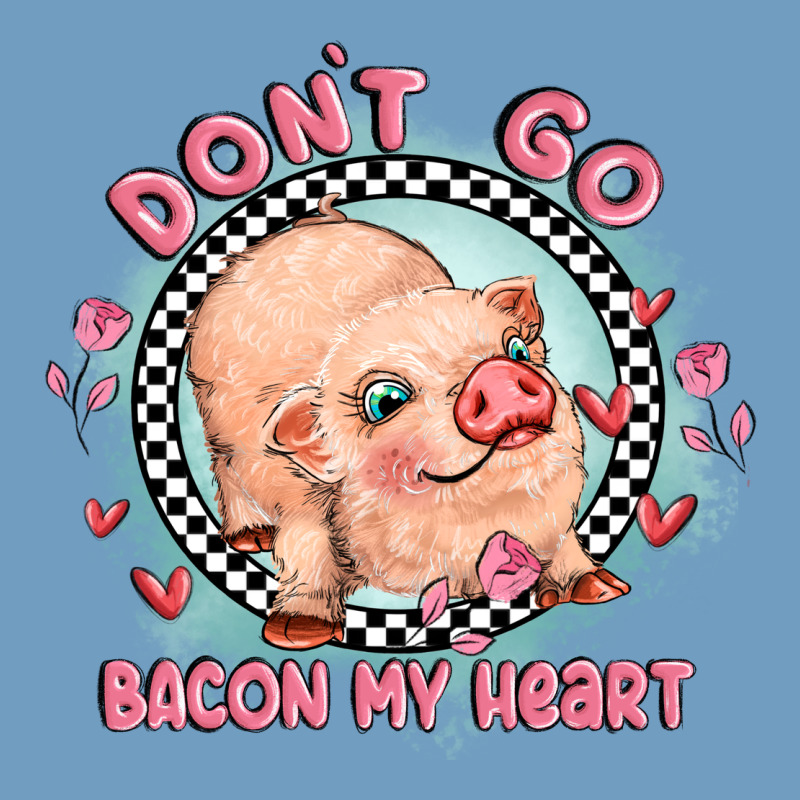 Dont Go Bacon My Heart Urban Heavy Tee by MaliasSmallBusiness | Teevron