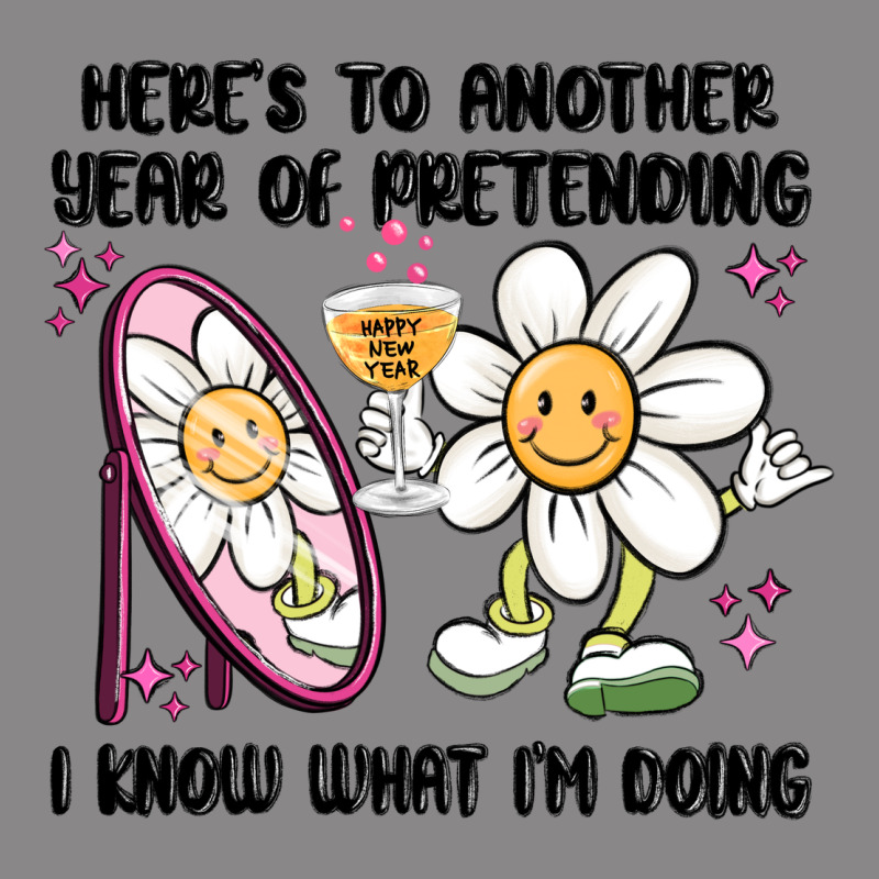 Here's To Another Year Of Pretending I Know What I Vintage Tee by MaliasSmallBusiness | Teevron