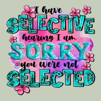 ı Have Selective Hearing ı Am Sorry You Were Not Ladies Tee | Teevron