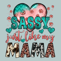 Sassy Just Like My Mama Heavy Core Tee | Teevron