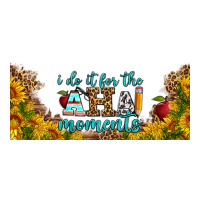 i do it for the aha moments libbey glass | Teevron