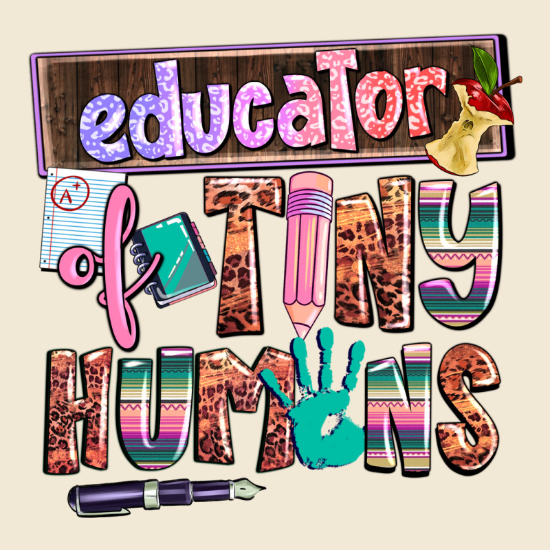 Educator Of Tiny Humans Ladies Tee by AdoDesignShop | Teevron
