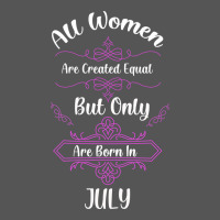 All Women Are Created Equal But Only The Smartest Are Born In July Bla Zipper Hoodie | Teevron