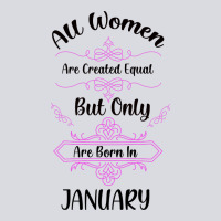 All Women Are Created Equal But Only The Smartest Are Born In January Zipper Hoodie | Teevron