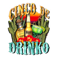 cinco de drinko cinco de mayo | Teevron