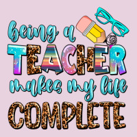 Being A Teacher Makes My Life Complate Ladies Tee | Teevron