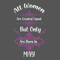 All Women Are Created Equal But Only The Smartest Are Born In May Zipper Hoodie | Teevron