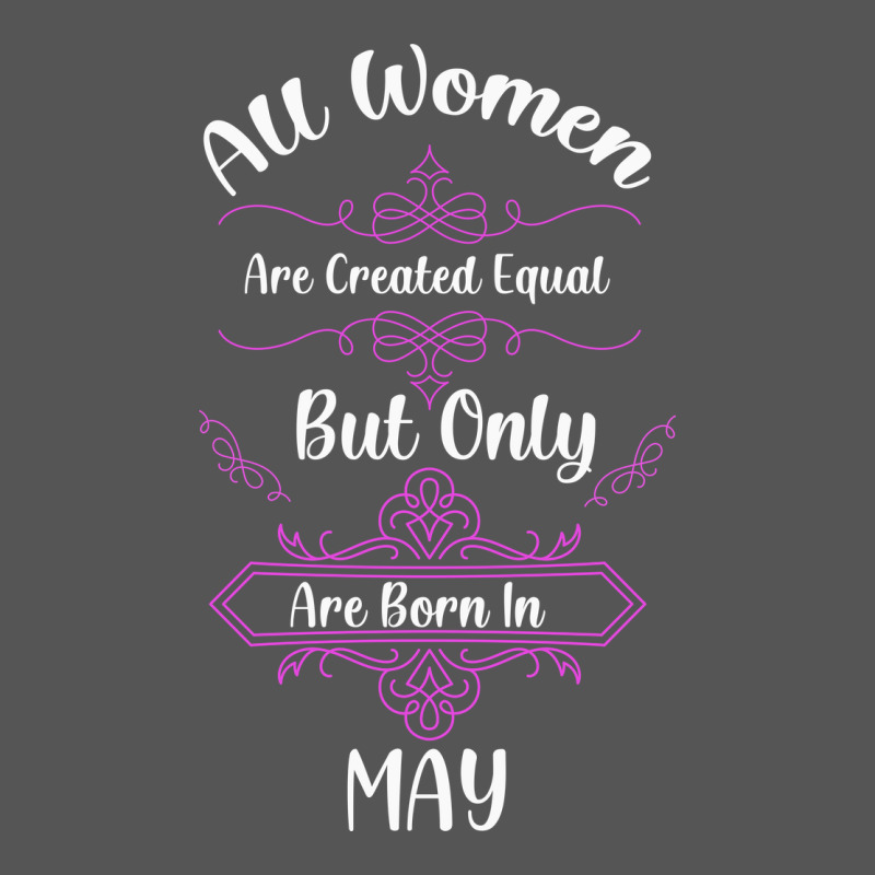 All Women Are Created Equal But Only The Smartest Are Born In May Zipper Hoodie by Bettercallsaul | Teevron