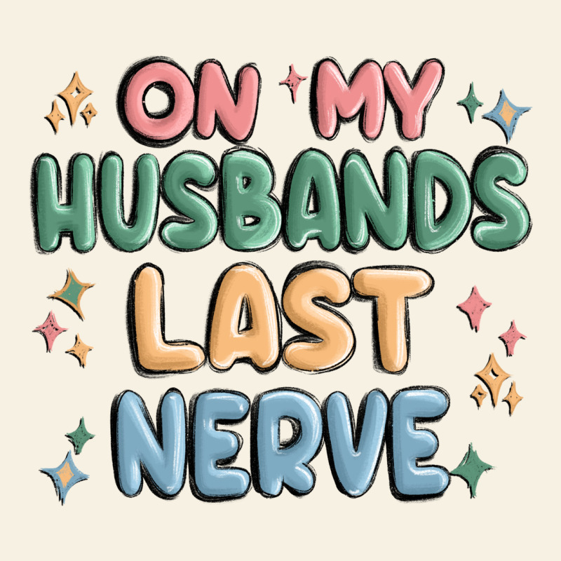 On My Husbands Last Last Nerve Vintage Tee by MaliasSmallBusiness | Teevron