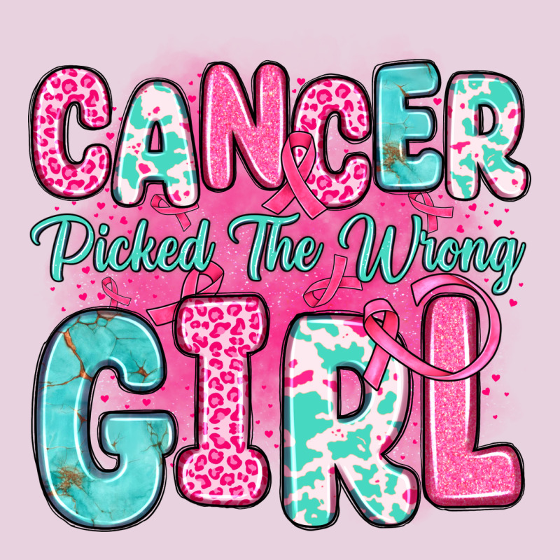 Cancer Picked The Wrong Girl Ladies Tee by JahusDesignShop | Teevron