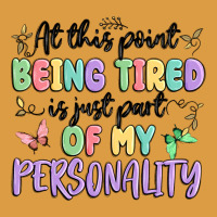 At This Point Being Tired Is Just Part Of My Perso Urban Heavy Tee | Teevron