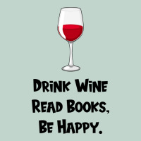 Drink Wine, Read Books, Be Happy Zipper Hoodie | Teevron