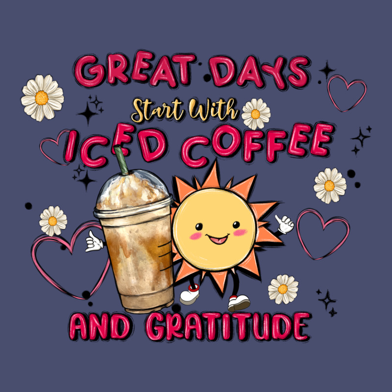 Great Days Start With Iced Coffee And Gratitude Vintage Tee by MaliasSmallBusiness | Teevron