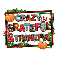 crazy grateful and thankful | Teevron