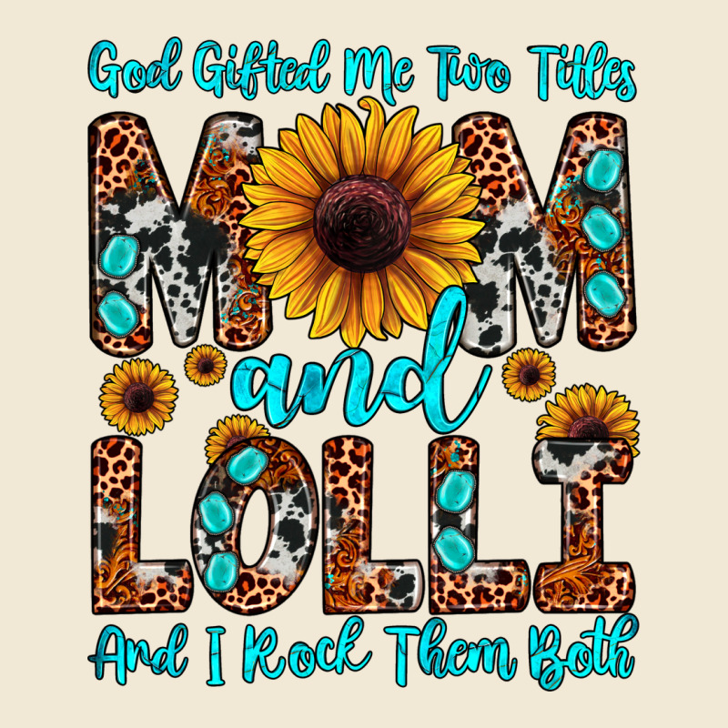 God Gifted Me Two Titles Mom And Lolli  And I Rock Ladies Tee by JahusDesignShop | Teevron