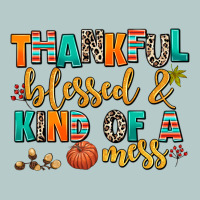 Thankful  Blessed And Kind Of A Mess Heavy Core Tee | Teevron