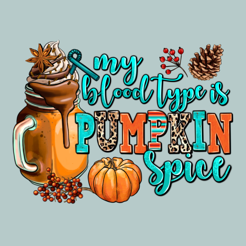My Blood Type Is Pumpkin Spice Heavy Core Tee by AdoDesignShop | Teevron