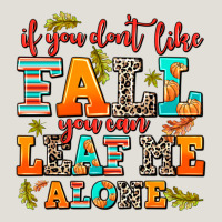 If You Dont Like Fall You Can Leaf Me Alone Heavy Core Tee | Teevron