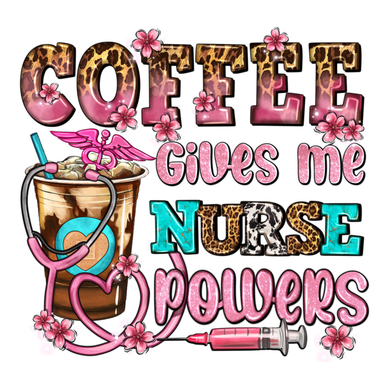 Coffee Gives Me Nurse Power Ladies Tee by AdoDesignShop | Teevron