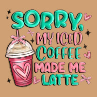 Sorry My Iced Coffee Made Me Latte Vintage Tee | Teevron