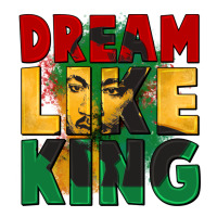 dream like king martin luther | Teevron