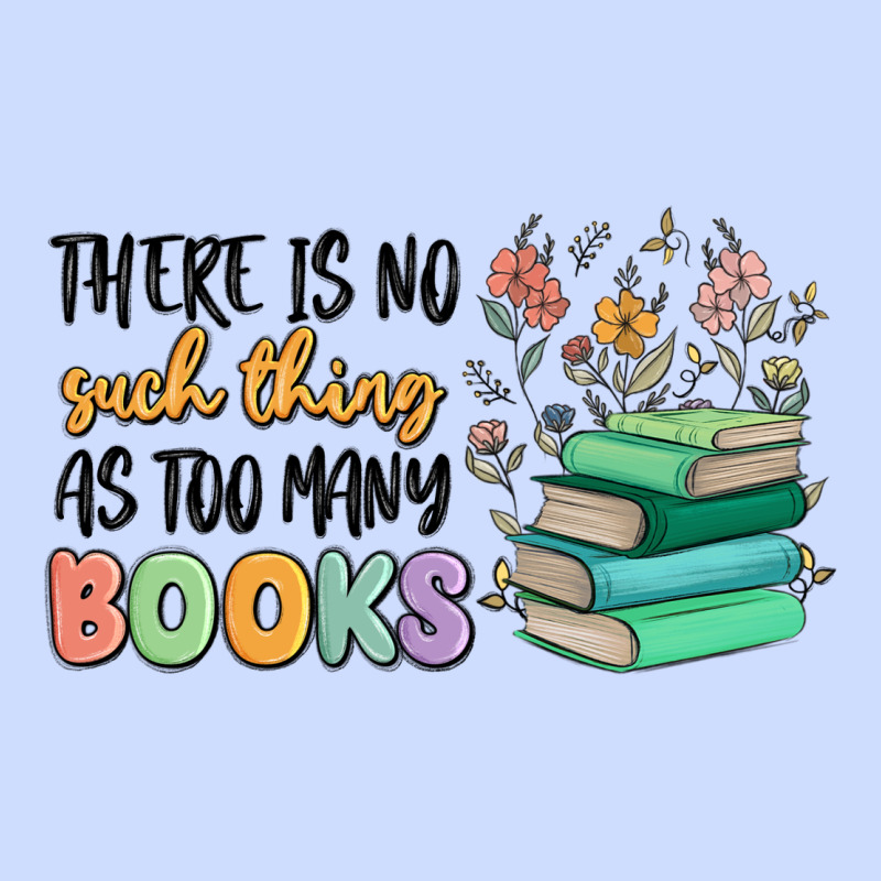 There Is No Such Thing As Too Many Books Urban Heavy Tee by MaliasSmallBusiness | Teevron