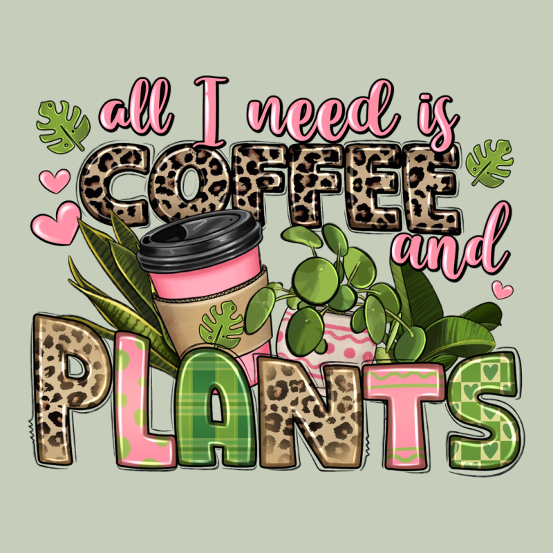 All I Need Is Coffee And Plants Ladies Tee by JahusDesignShop | Teevron