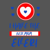 I Have The Best Mom Ever Zipper Hoodie | Teevron