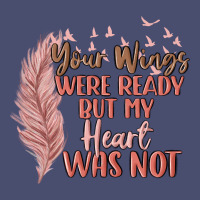 Your Wings Were Ready But My Heart Was Not Vintage Tee | Teevron