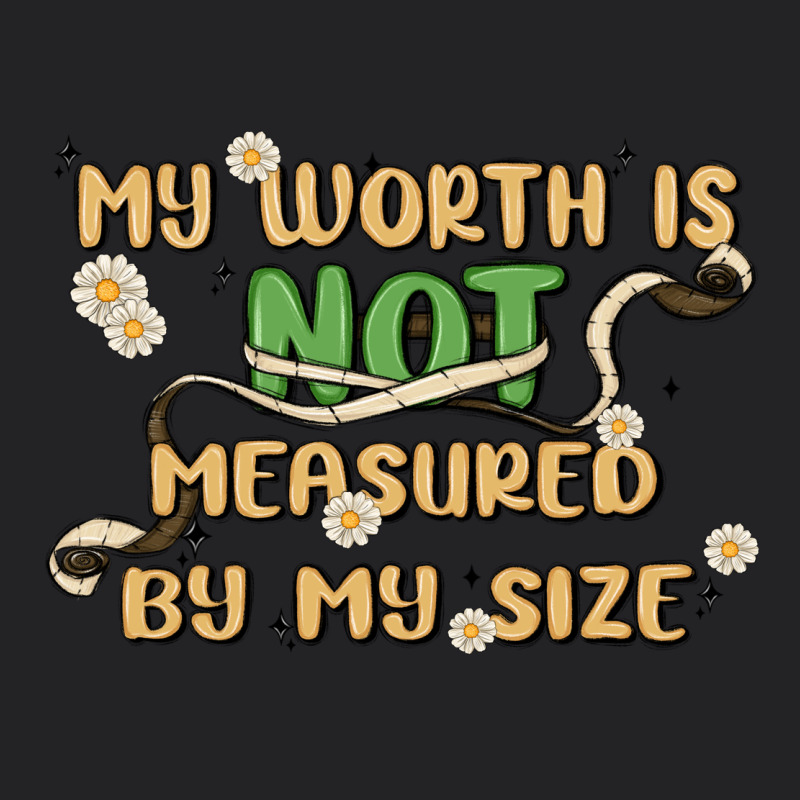 My Worth Is Not Defined By My Size Vintage Tee by MaliasSmallBusiness | Teevron