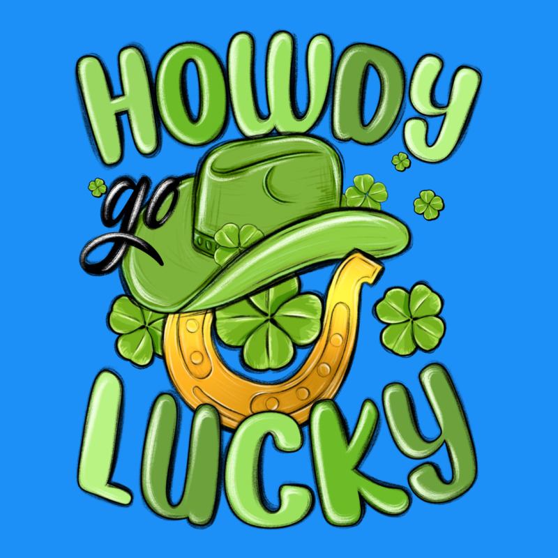 Howdy Go Lucky St Patrics Day Classic Tee by MaliasSmallBusiness | Teevron
