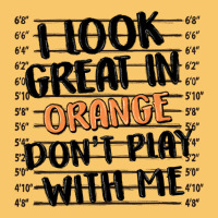 I Look Great In Orange Don't Play With Me Vintage Hoodie | Teevron