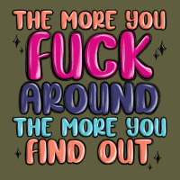 The More You Fuck Around The More You Find Out Vintage Tee | Teevron