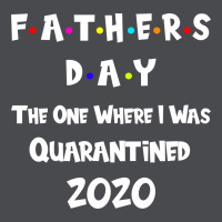 Father S Day The One Where I Was Quarantined 2020 Zipper Hoodie | Teevron