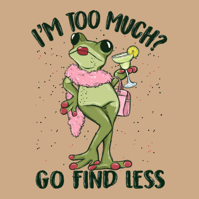 I'm Too Much Go Find Less Boujee Frog Vintage Hoodie by MaliasSmallBusiness | Teevron