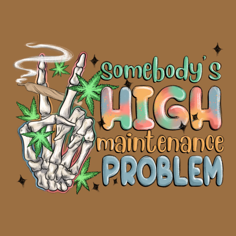 Somebodys High Maintenance Problem Vintage Tee by MaliasSmallBusiness | Teevron