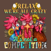 Relax Were All Crazy Its Not A Competition Nca Classic Tee | Teevron
