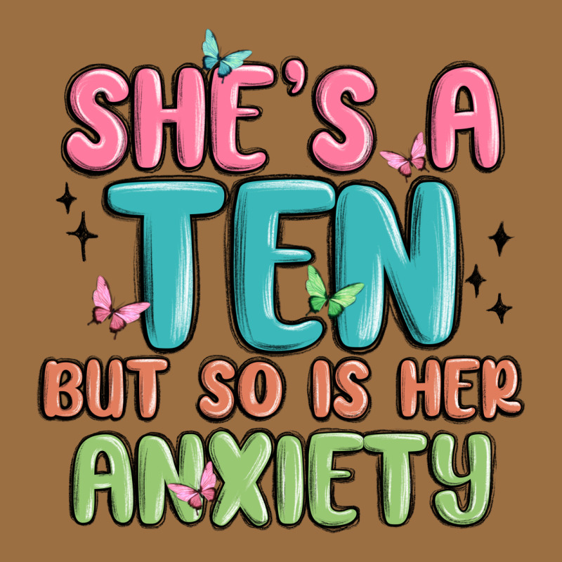 She's A Ten But So Is Her Anxiety Vintage Tee by MaliasSmallBusiness | Teevron