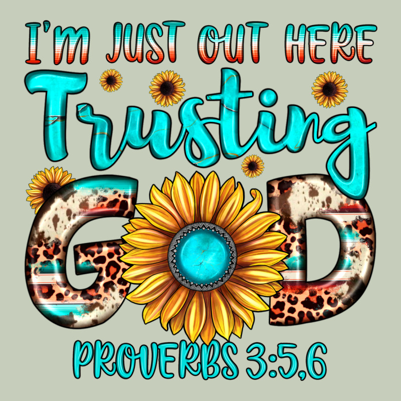 I M Just Out Here Trusting God Proverbs 3 5,6 Classic Tee by JahusDesignShop | Teevron