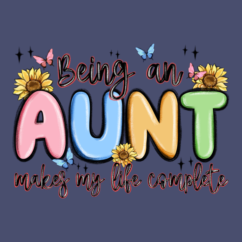 Being An Aunt Makes My Life Complete Vintage Tee by MaliasSmallBusiness | Teevron